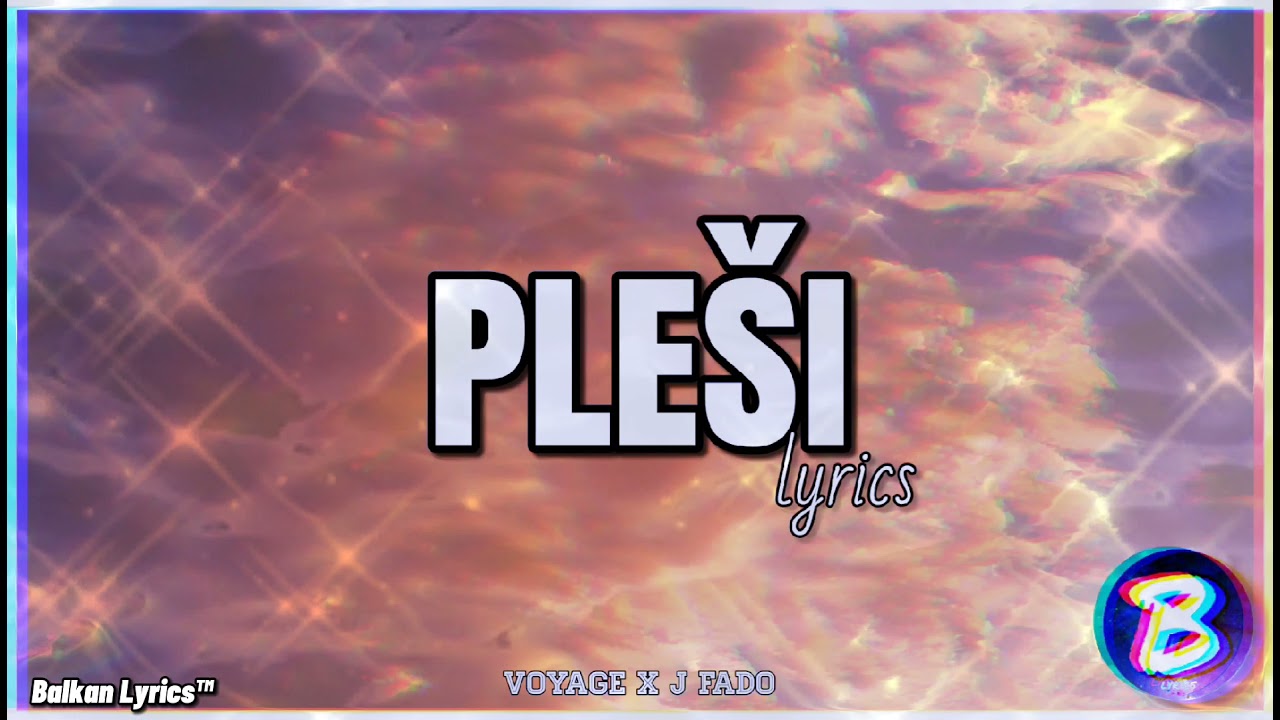 VOYAGE X J FADO-PLEŠI [LYRICS VIDEO]