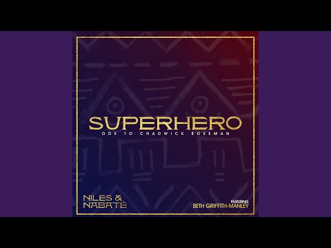 Super Hero: Ode To Chadwick Boseman (feat. Beth Griffith-Manley)