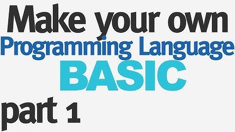 Make Your Own Programming Language - Part 1 - Lexer
