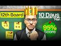 Zero to 95% in 10 Days 🔥| class 12 board exam 2026 | Full Plan