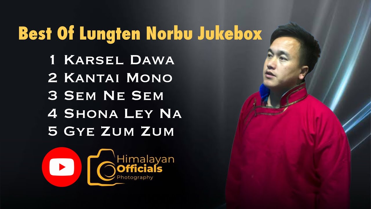 𝗕𝗲𝘀𝘁 𝗢𝗳 𝗟𝘂𝗻𝗴𝘁𝗲𝗻 𝗡𝗼𝗿𝗯𝘂 𝗝𝘂𝗸𝗲𝗯𝗼𝘅 | 𝗟𝘂𝗻𝗴𝘁𝗲𝗻 𝗡𝗼𝗿𝗯𝘂 𝗛𝗶𝘁𝘀 𝗦𝗼𝗻𝗴𝘀 | 𝗠𝗼𝗻𝗽𝗮 𝗦𝗼𝗻𝗴𝘀