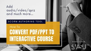 Convert Pdfppt To Interactive Course. Powerful Scorm Authoring Tool.