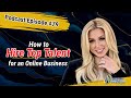 How to Attract Top Talent Who Can Scale Your Business to Multiple 7 Figures with Ryann Halo