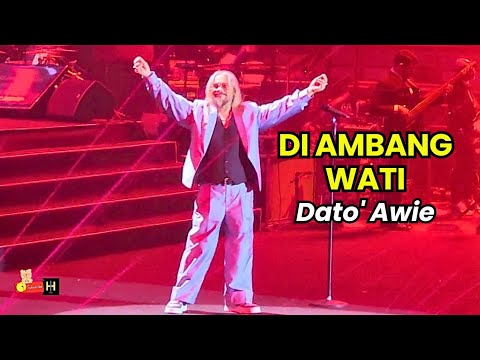 Di Ambang Wati – Dato’ Awie (Live at Sembilu The Reunion)