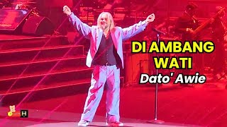 Di Ambang Wati – Dato’ Awie (Live at Sembilu The Reunion)