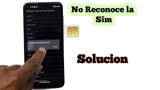 Mi Celular no reconoce la SIM card / Chip