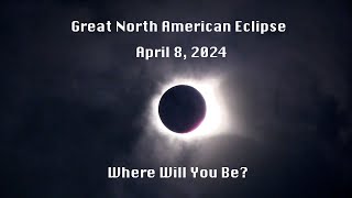 Great North American Eclipse - Where Will You Be