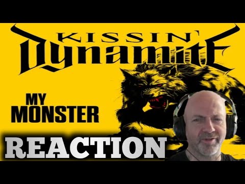 Kissin' Dynamite - My Monster Reaction