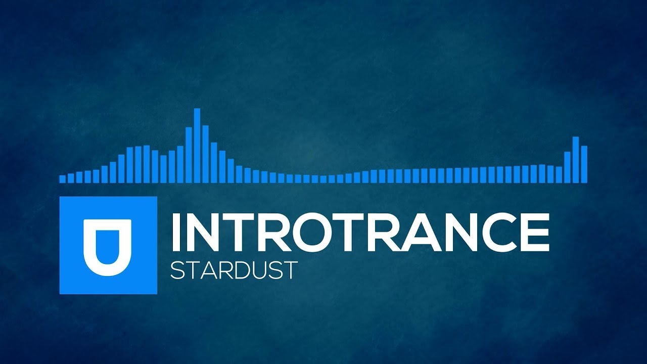 Guarda Trance | Introtrance - Stardust | Umusic Records Release su YouTube Guarda Trance | Introtrance - Stardust | Umusic Records Release su YouTube