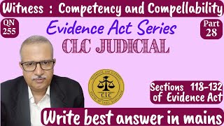 Competency and Compellability of a Witness | Sec 118-132 | Evidence Act Series | Part 28