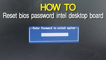 How to reset bios password intel desktop board | Intel & Dell Motherboard Bios Reset ✔