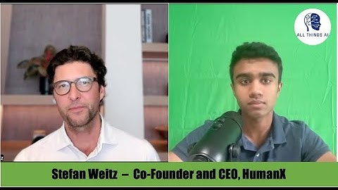 Stefan Weitz: 2025 HumanX AI Conference and investing in AI start-ups