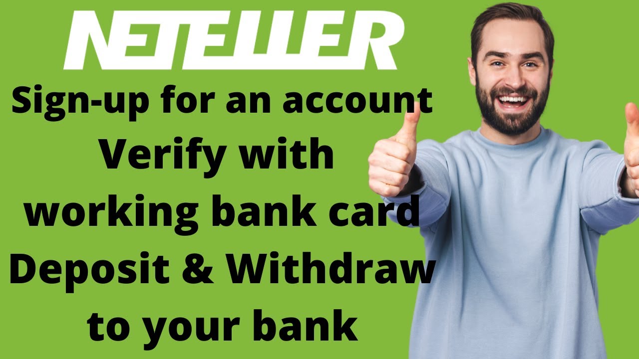 Neteller account in How to Sign-Up, Card Verification, Withdrawal to your - YouTube