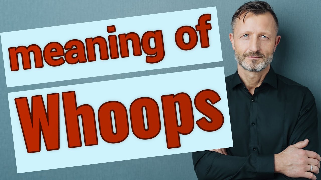 Whoops | Meaning of whoops 📖 📖 📖 📖 - YouTube