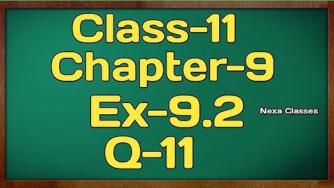 Class-11 Ex-9.2,Q-11 ( Sequence and Series ) NCERT Math