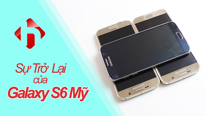 Đánh giá samsung galaxy s6 mỹ