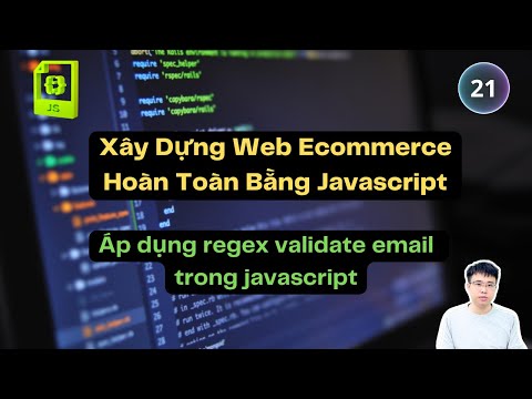 21. Áp dụng regex validate email javascript | Javascript project ecommerce | Js project ecommerce