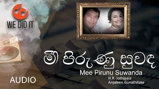 Mee Pirunu Suwanda ( මී පිරුණු සුවඳ ) | H.R. Jothipala and Anjaleen Gunathilake | Sinhala Songs