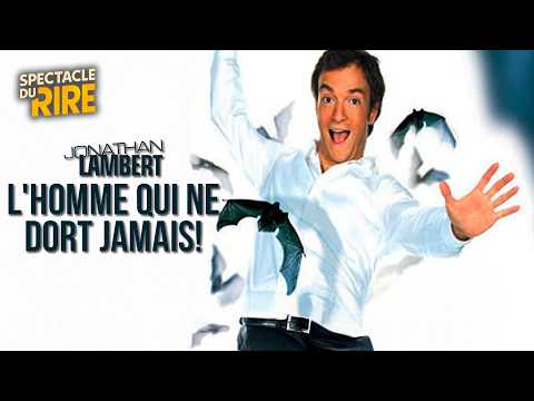 Jonathan Lambert - L'homme qui ne dort jamais - Spectacle complet - SF2 - 2009