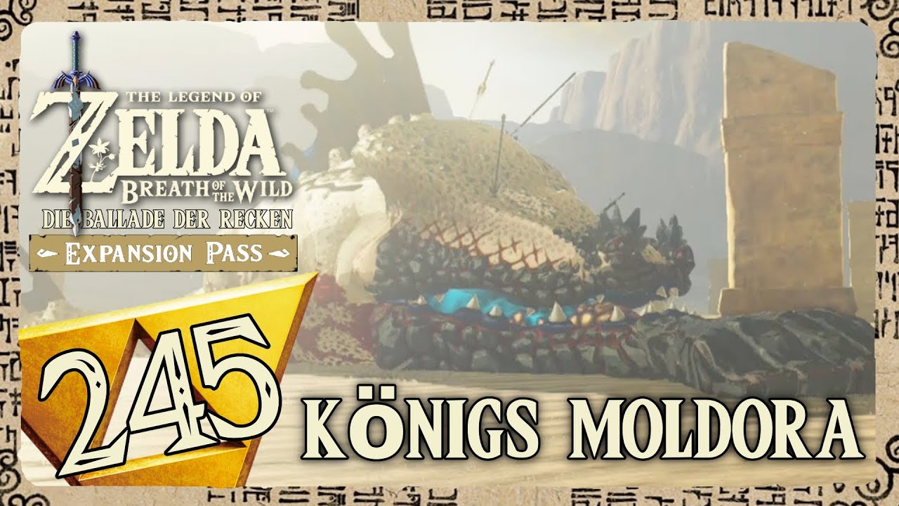 Zelda Breath Of The Wild Moldora THE LEGEND OF ZELDA BREATH OF THE WILD Part 245: Die Königs Moldora
