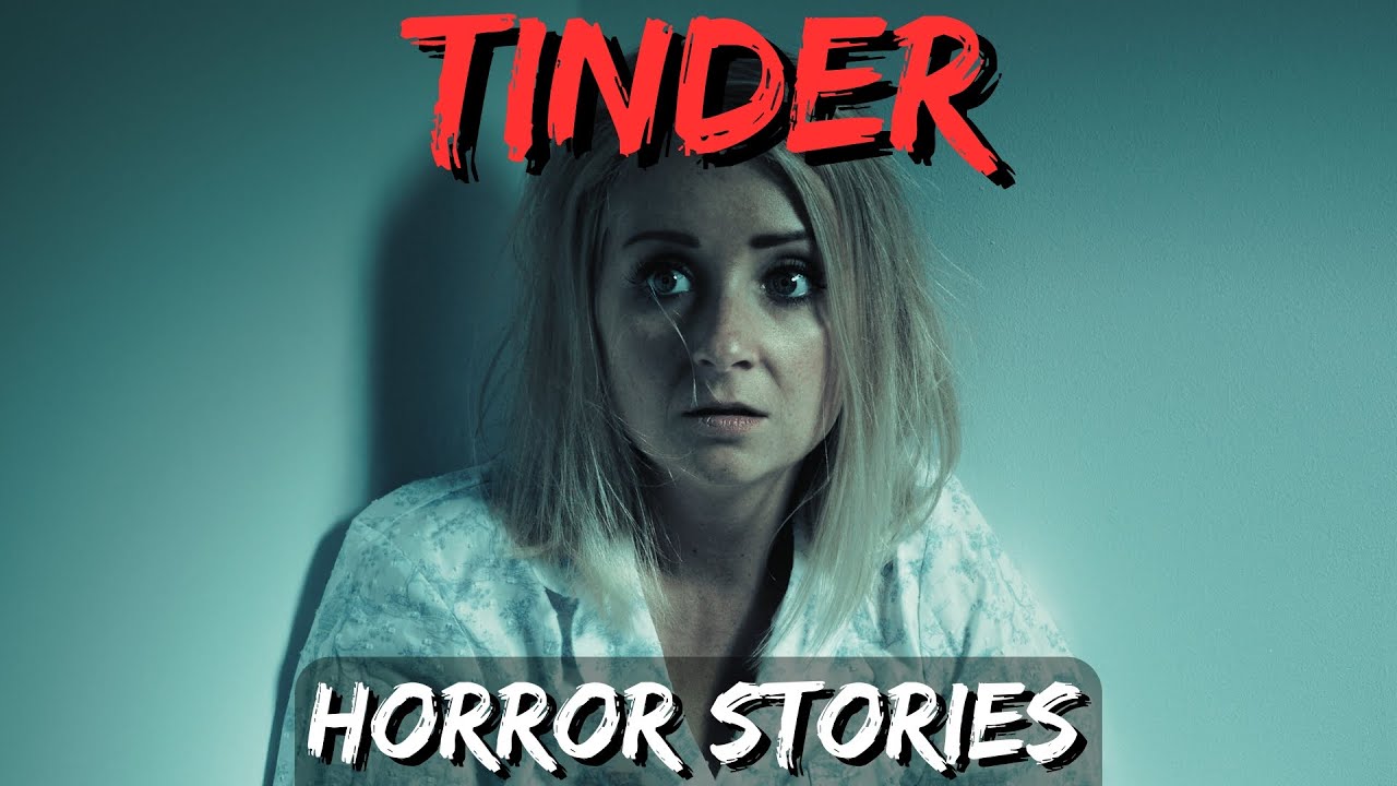 20 TRUE Unsettling Tinder Horror Stories - MEGA COMPILATION 2 - YouTube