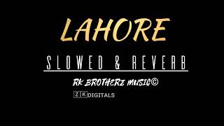 LAHORE - Guru Randhawa Slowed & Reverb Song.