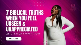 Hagar's Story : When You Feel Unseen & Unappreciated, Here’s What God is Actually Doing