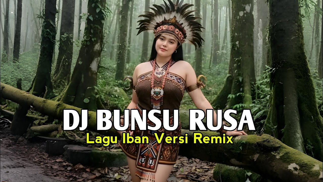 DJ BUNSU RUSA || LAGU IBAN VERSI REMIX TERBARU 2025 #viral 
