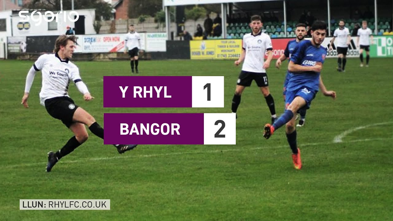 Y Rhyl 1-2 Bangor | Cynghrair Gogledd Cymru