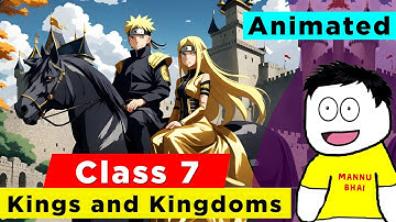 Class 7 History Chapter 2 - Kings and Kingdoms | Class 7 history