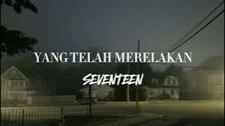 Seventeen-Yang telah merelakanmu (Speed Up)