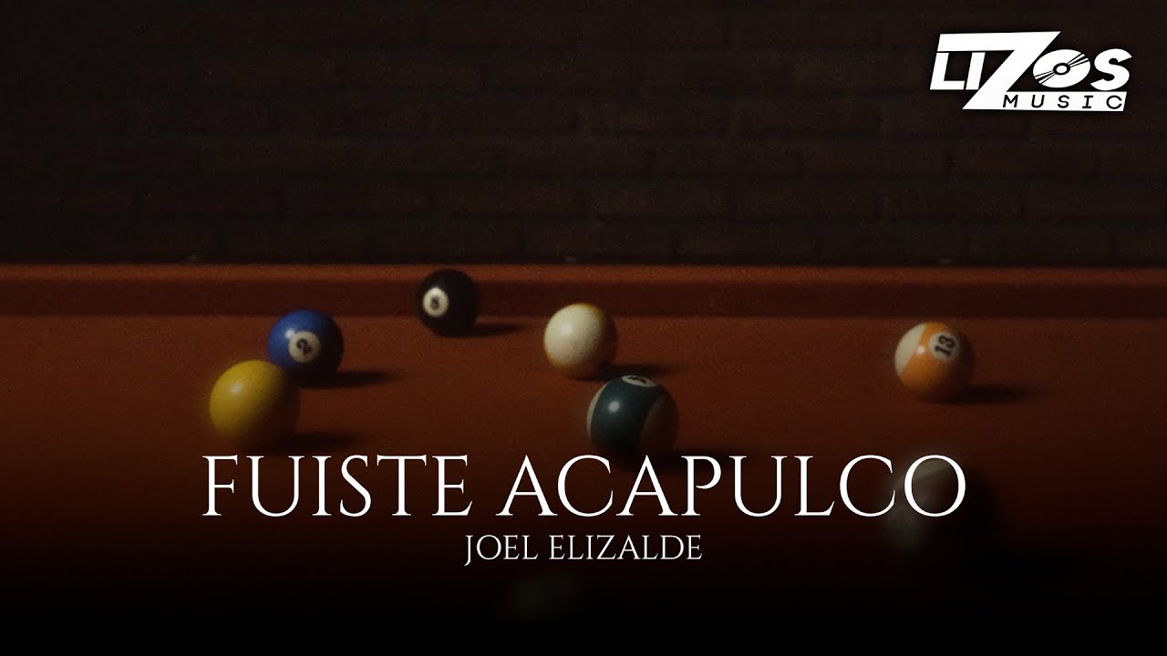 Joel Elizalde – Fuiste A Acapulco (Video Lyric)
