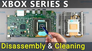 Xbox Series S How to Disassemble, Clean Dust and Replace Thermal Grease