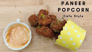 Paneer Popcorn Recipe | How To Make Paneer Popcorn