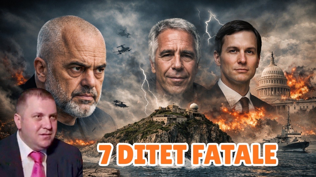 7 Ditët më të Rrezikshme për Ramën / Tërmet Politik në Ballkan: A Mbyllet Cikli? Epstein dhe Sazani!