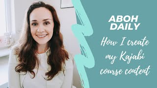 HOW I CREATE MY KAJABI COURSE CONTENT | ABOH DAILY
