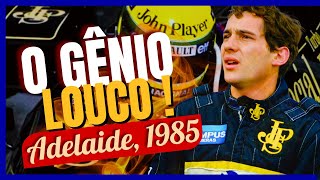 Quando o GÊNIO Ficou LOUCO: Senna em Adelaide, 1985