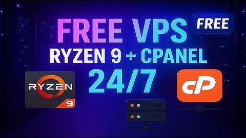 How to get Ryzen 9 cpu vps 24x7 with Cpanel online for Free