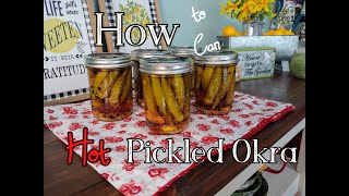 How to Can Hot Pickled Okra #pickledvegetables #okra #growyourownfood
