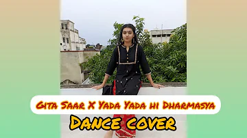 Gita Saar × Yada Yada hi Dharmasya // Dance Cover // Sachet parampara