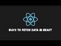 3 How to Fetch Data in React – The Practical Guide - Bangla Tutorial