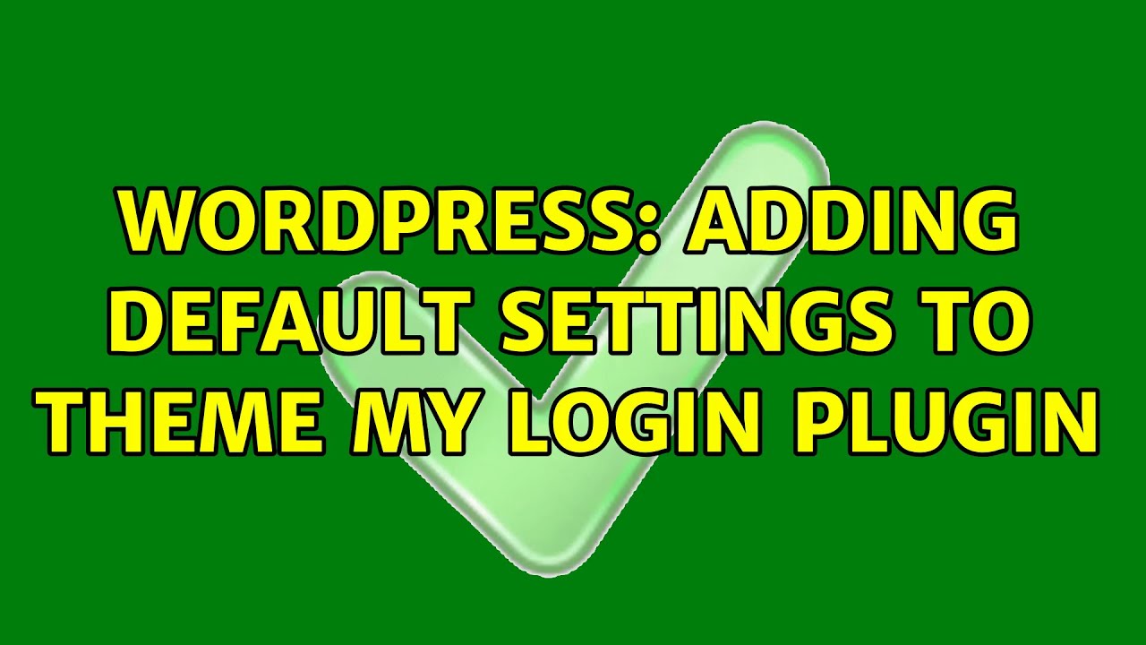 Wordpress: Adding Default Settings to Theme My Login plugin