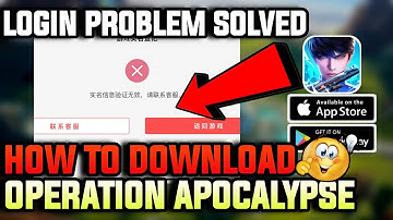 OPERATION APOCALYPSE LOGIN  & DOWNLOAD PROBLEM SOLUTION