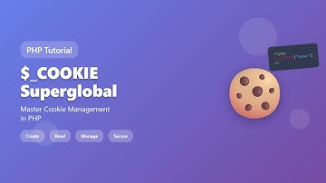 PHP Cookies Explained: $_COOKIE Superglobal Tutorial for Beginners
