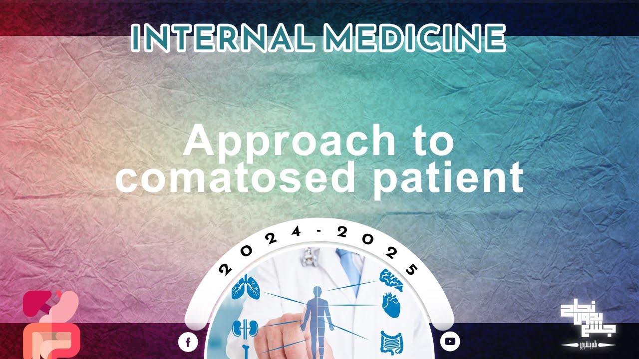 L18: Approach to comatosed patient; Internal medicine - YouTube