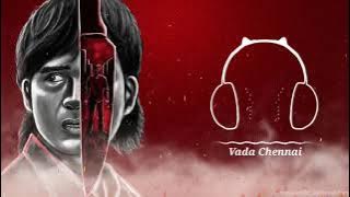 Vada chennai Mass bgm