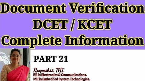 DOCUMENT VERIFICATION COMPLETE INFORMATION: DCET 2021 / KCET : PART 21