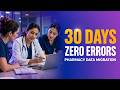 Pharmacy Data Migration for Medical Practices: 30 Days, Zero Errors