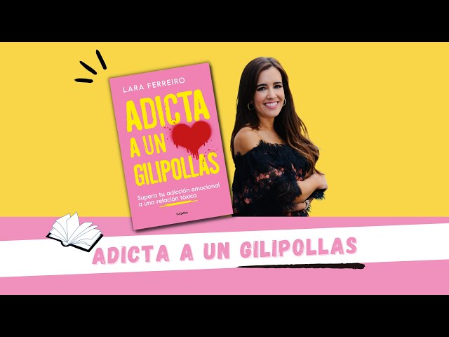 Libro: Adicta A Un Gilipollas. Ferreiro, Lara. Grijalbo