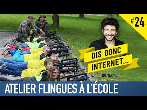 VERINO - Atelier flingues à l'école // Dis donc internet...